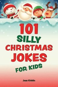 bokomslag 101 Silly Christmas Jokes for Kids