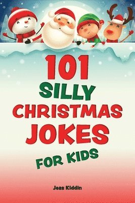 101 Silly Christmas Jokes for Kids 1