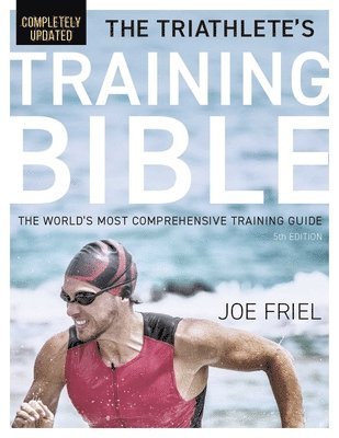 bokomslag The Triathlete's Training Bible