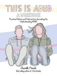 bokomslag This is ADHD: A Workbook