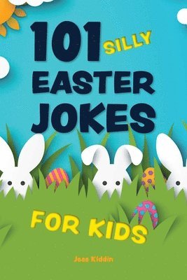 101 Silly Easter Day Jokes for Kids
