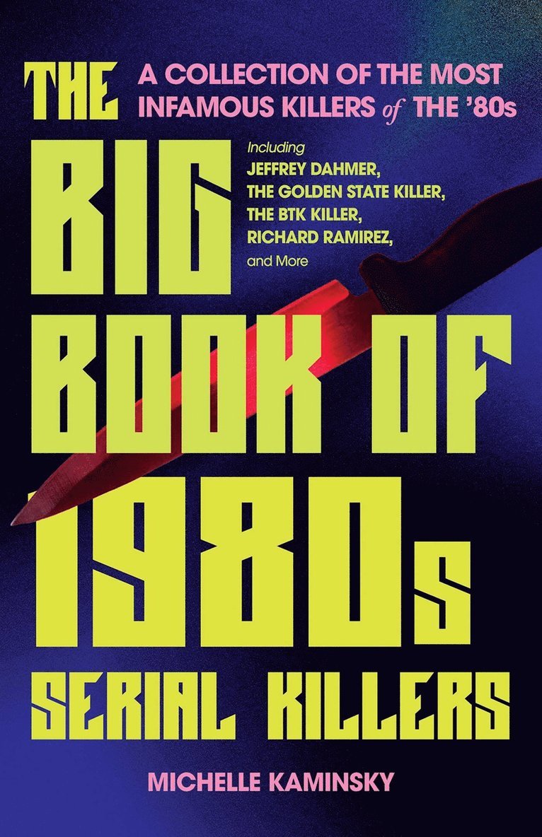 Michelle Kaminsky - Big Book of 1980s Serial Killers, Häftad
