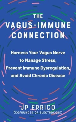 J.P. Errico, Navaz Habib, Jp Errico, J. P. Errico, J P Errico, Joseph Peter Errico - Vagus-Immune Connection, Häftad