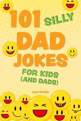 101 Silly Dad Jokes for Kids (and Dads) 1