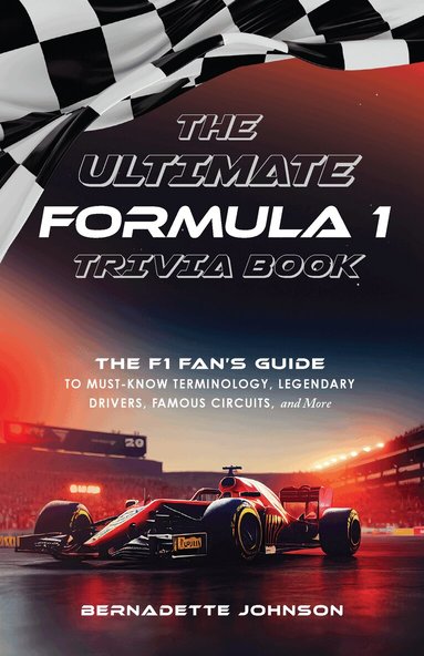 Bernadette Johnson - Ultimate Formula 1 Trivia Book, Häftad