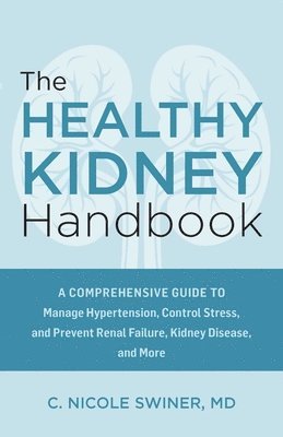 bokomslag The Healthy Kidney Handbook