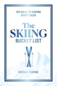 bokomslag Skiing Bucket List