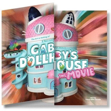 bokomslag The Art & Making of DreamWorks Gabby's Dollhouse: The Movie