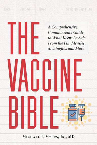 Michael T. Myers, Dalyn Miller Public Relations, LLC - Vaccine Bible, Häftad