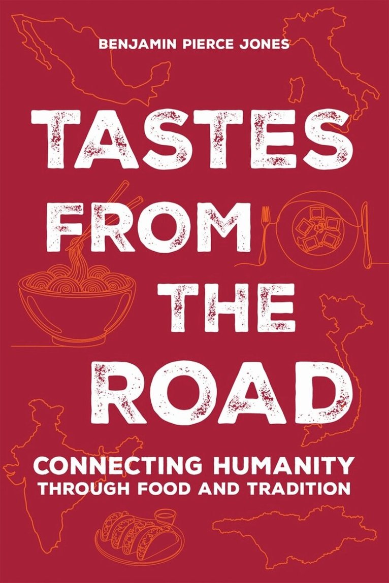 Benjamin Pierce Jones - Tastes from the Road, Häftad