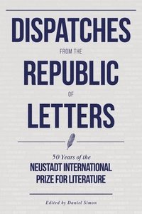 bokomslag Dispatches from the Republic of Letters