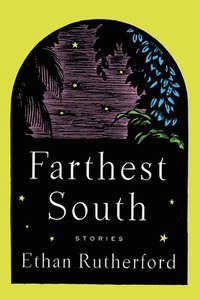 bokomslag Farthest South & Other Stories