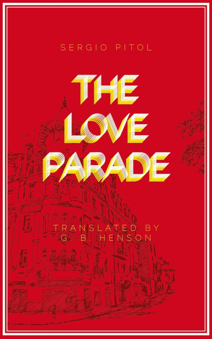 Sergio Pitol - Love Parade, Häftad