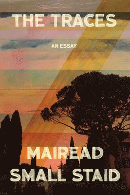 Mairead Small Staid - Traces, Häftad