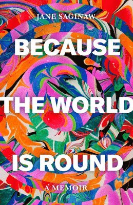 bokomslag Because the World is Round
