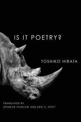 Toshiko Hirata - Is It Poetry?, Häftad