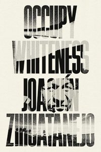 bokomslag Occupy Whiteness