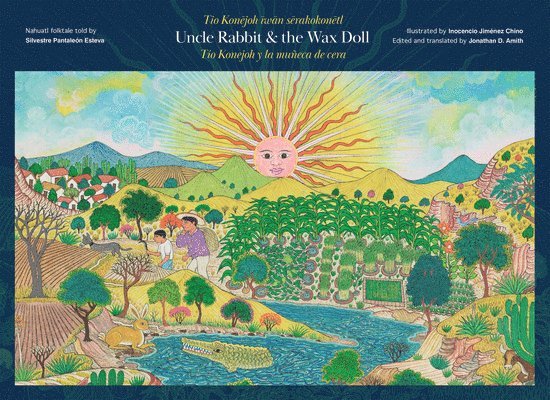 Jonathan D. Amith, Jonathan D Amith - Uncle Rabbit and the Wax Doll, Inbunden