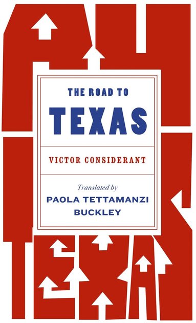 Victor Considerant - Road to Texas, Inbunden