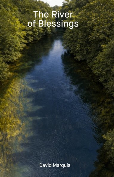 David Marquis - River of Blessings, Inbunden