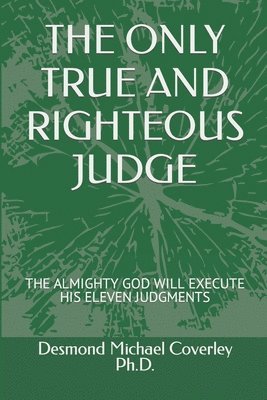 The Only True and Righteous Judge 1