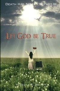 bokomslag Let God Be True