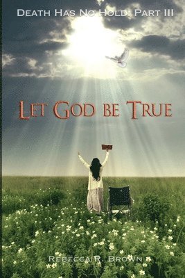 Let God Be True 1