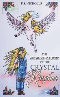 bokomslag The Magical Secret of the Crystal Kingdom
