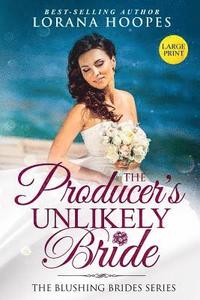 bokomslag The Producer's Unlikely Bride Large Print Edition