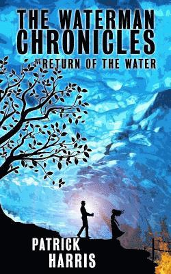 The Waterman Chronicles 2: Return of the Water 1