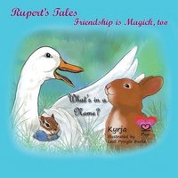 bokomslag Rupert's Tales: What's in a Name?: Friendship is Magick, too