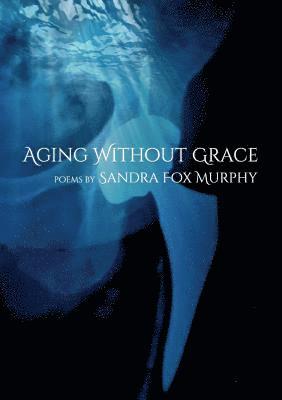 Aging Without Grace 1