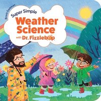 bokomslag Super Simple Weather Science with Dr. Fizzlebop