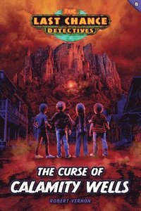 bokomslag Curse of Calamity Wells, The