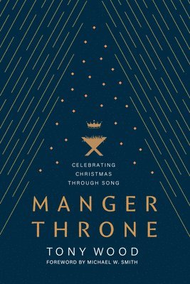 bokomslag Manger Throne: Celebrating Christmas Through Song