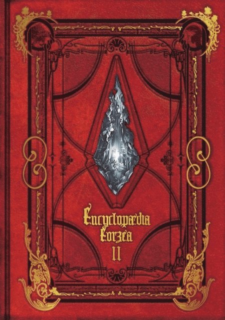 Square Enix, Enix Square - Encyclopaedia Eorzea -The World of Final Fantasy XIV- Volume II, Inbunden