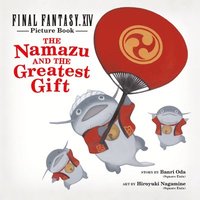 bokomslag Final Fantasy XIV Picture Book: The Namazu and the Greatest Gift