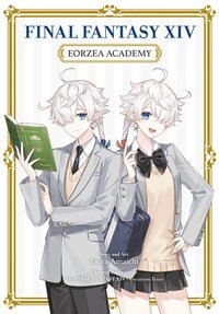bokomslag Final Fantasy XIV: Eorzea Academy