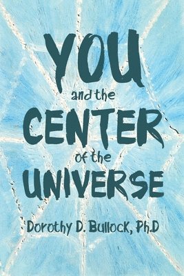 You and the Center of the Universe 1