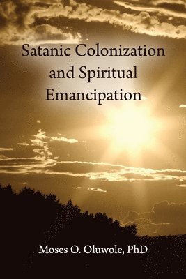 bokomslag Satanic Colonization and Spiritual Emancipation