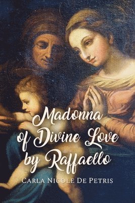 Madonna of Divine Love by Raffaello 1