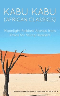 Kabu Kabu (African Classics): Moonlight Folklore Stories from Africa for Young Readers 1