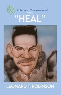 bokomslag Robinson International Leadership Presents "Heal"