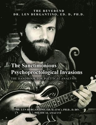bokomslag The Sanctimonious Psychoproctological Invasions