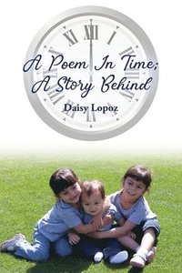 bokomslag A Poem In Time; A Story Behind