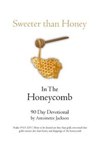 bokomslag Sweeter than Honey in the Honeycomb