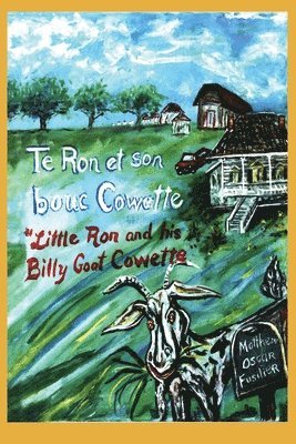 Te Ron et son bouc Cowette: 'Little Ron and the Billy goat Cowette' 1