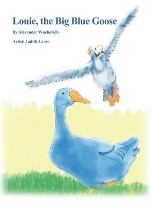 bokomslag Louie, the Big Blue Goose