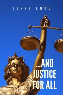 bokomslag ...And Justice for All: Life as a Federal Prosecutor Upholding the Rule of Law