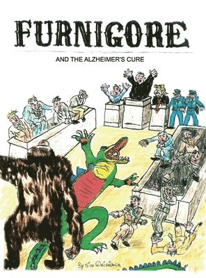 Sid Weiskirch - Furnigore and the Alzheimer's Cure, Inbunden